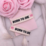 BRACELET BRODÉ BORN TO DIE