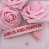 BRACELET BRODÉ ALWAYS AND FOREVER ROSE